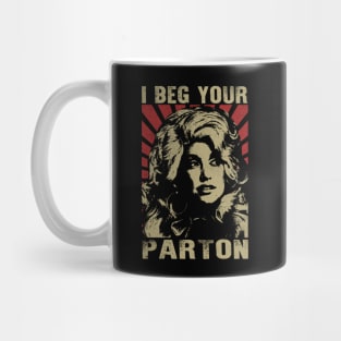 Dolly I Beg Your Parton Vintage Style Mug